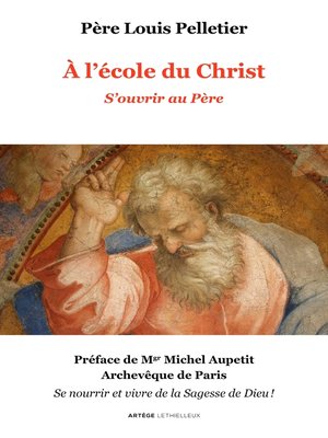 cover image of A l'école du Christ--S'ouvrir au Père